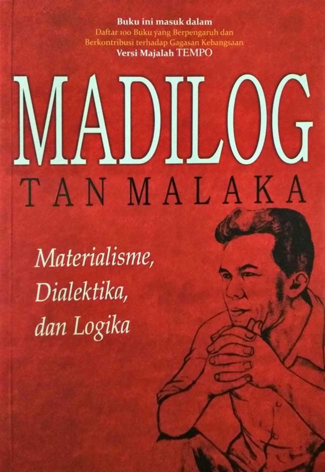 madilog tan malaka: materialisme dialektika & logika